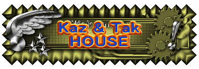 Kaz & Tak
HOUSE
